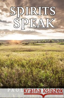 Spirits Speak Paul Gorman 9781646495337