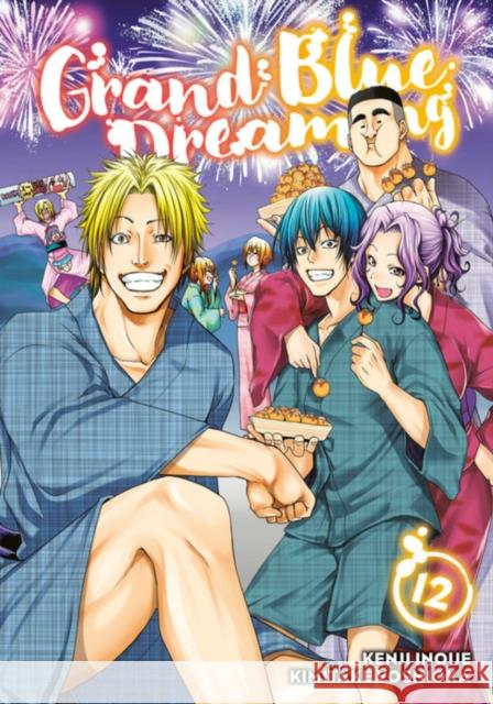 Grand Blue Dreaming 12 Kenji Inoue Kimitake Yoshioka 9781646510436 Kodansha Comics