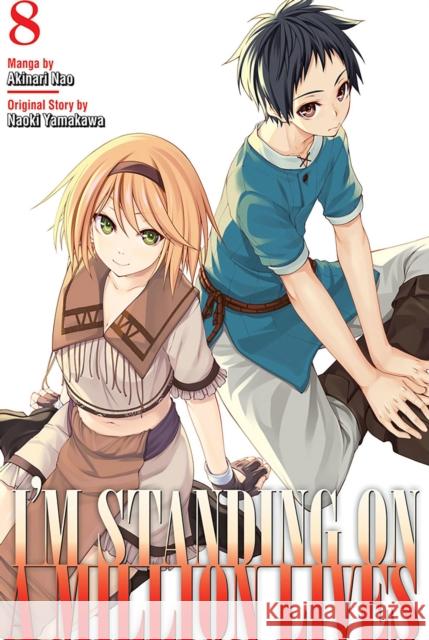 I'm Standing on a Million Lives 8 Naoki Yamakawa Akinari Nao 9781646510481 Kodansha Comics