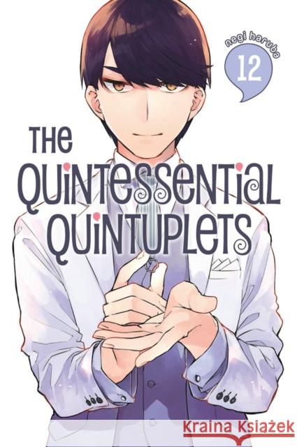 The Quintessential Quintuplets 12 Negi Haruba 9781646510610