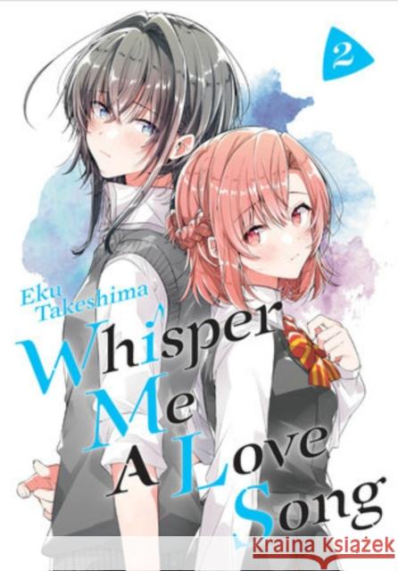 Whisper Me a Love Song 2 Eku Takeshima 9781646511464 Kodansha Comics