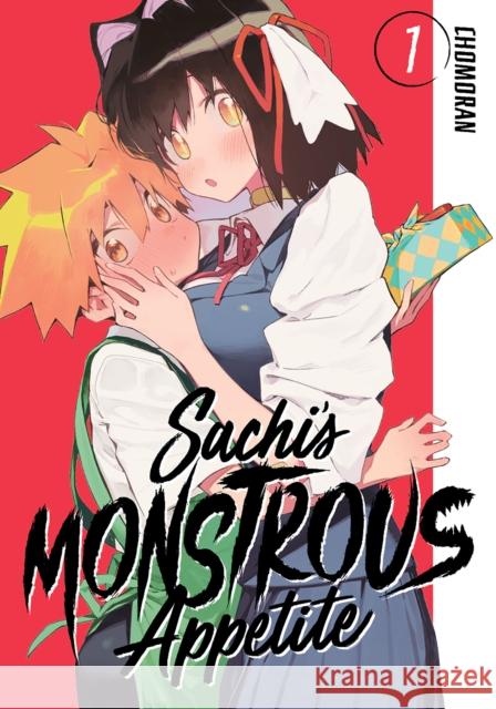 Sachi's Monstrous Appetite 1 Chomoran 9781646511730 Kodansha Comics