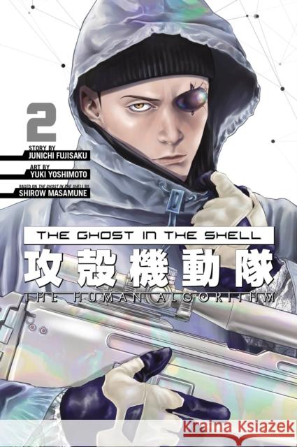 The Ghost in the Shell: The Human Algorithm 2 Shirow Masamune Junichi Fujisaku Yuki Yoshimoto 9781646511792