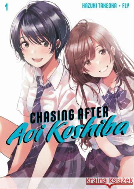 Chasing After Aoi Koshiba 1 Takeoka Hazuki Fly 9781646511860 Kodansha Comics