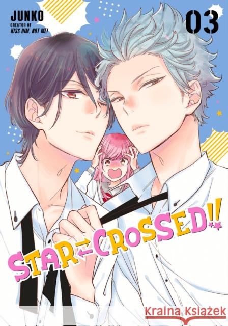 Star-Crossed!! 3 Junko 9781646512157