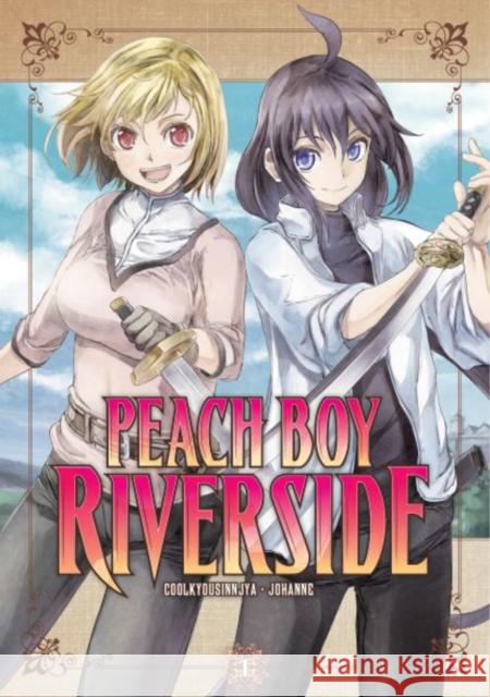 Peach Boy Riverside 1 Coolkyousinnjya                          Johanne 9781646513390 Kodansha America, Inc