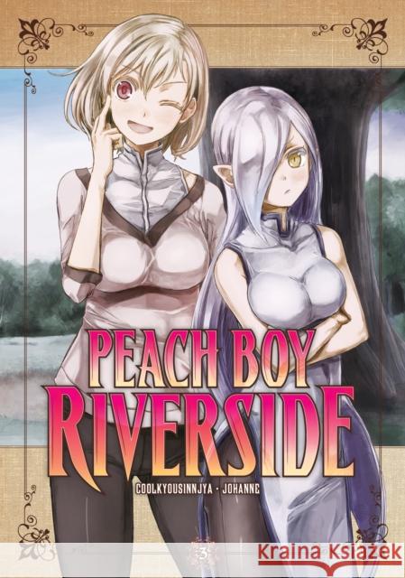 Peach Boy Riverside 3 Coolkyousinnjya                          Johanne 9781646513413 Kodansha America, Inc