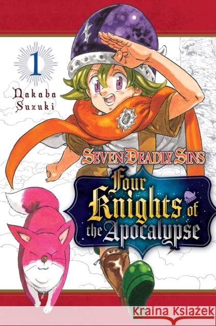 The Seven Deadly Sins: Four Knights of the Apocalypse 1 Nakaba Suzuki 9781646514526 Kodansha America, Inc