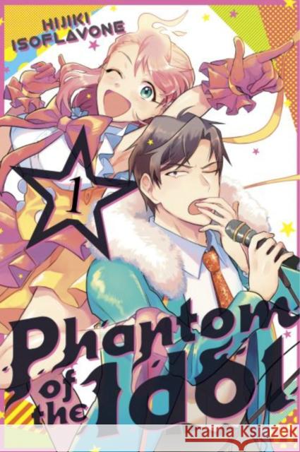 Phantom of the Idol 1 Hijiki Isoflavone 9781646514656 Kodansha America, Inc
