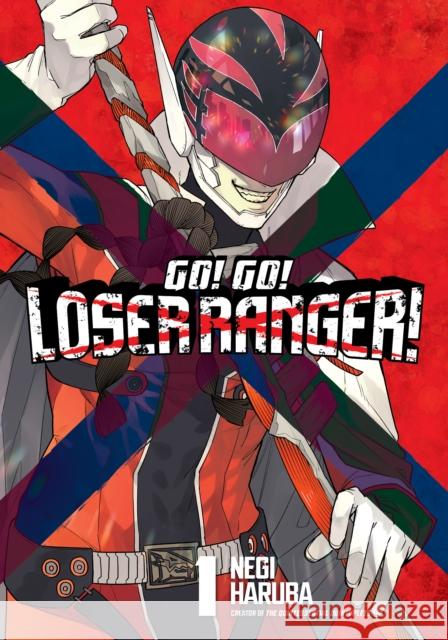 Go! Go! Loser Ranger! 1 Haruba, Negi 9781646515097