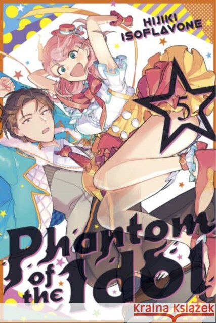 Phantom of the Idol 5 Hijiki Isoflavone 9781646515882 Kodansha America, Inc