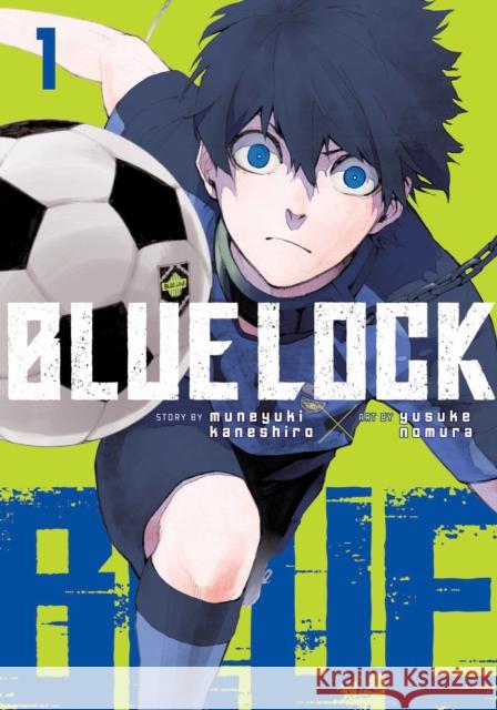 Blue Lock 1 Muneyuki Kaneshiro Yusuke Nomura 9781646516544 Kodansha Comics