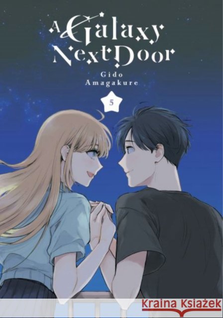 A Galaxy Next Door 5 Gido Amagakure 9781646516827 Kodansha America, Inc