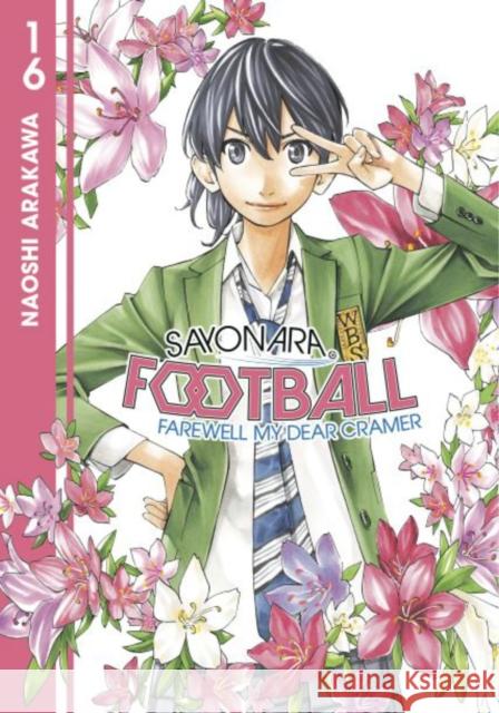 Sayonara, Football 16 Arakawa  9781646517190 Kodansha America, Inc