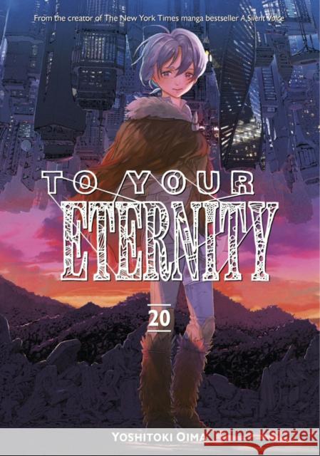 To Your Eternity 20 Yoshitoki Oima 9781646517329 Kodansha America, Inc
