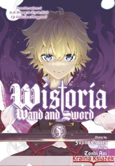 Wistoria: Wand and Sword 5 Fujino Omori Toshi Aoi 9781646517442 Kodansha America, Inc