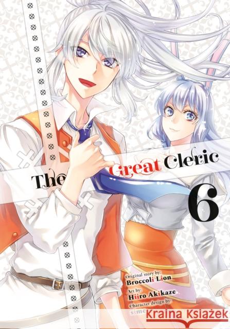 The Great Cleric 6 Hiiro Akikaze Broccoli Lion Sime 9781646517688 Kodansha America, Inc