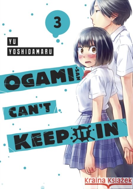 Ogami-san Can't Keep It In 3 Yu Yoshidamaru 9781646518708 Kodansha America, Inc