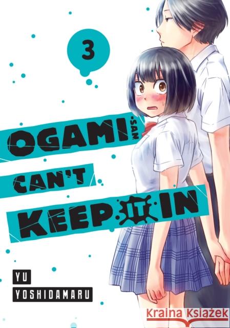 Ogami-san Can't Keep It In 3  9781646518708 