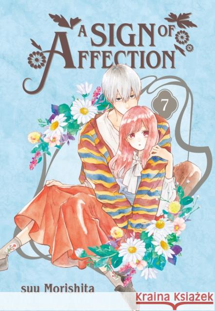 A Sign of Affection 7 Suu Morishita 9781646518838 Kodansha America, Inc