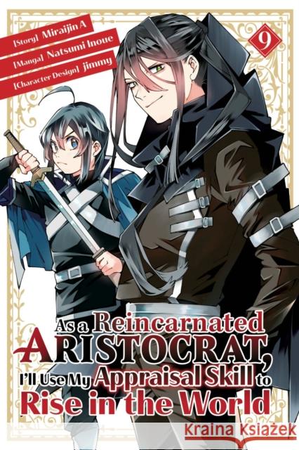 As a Reincarnated Aristocrat, I'll Use My Appraisal Skill to Rise in the World 9  (manga)  9781646518852 
