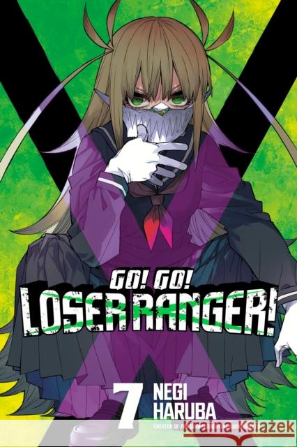 Go! Go! Loser Ranger! 7 Negi Haruba 9781646518944