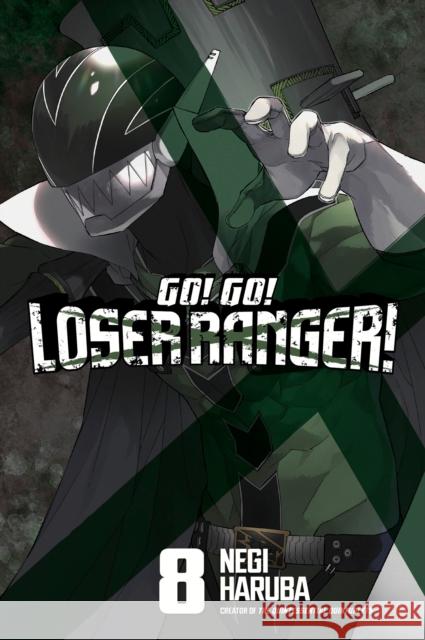 Go! Go! Loser Ranger! 8 Negi Haruba 9781646518951