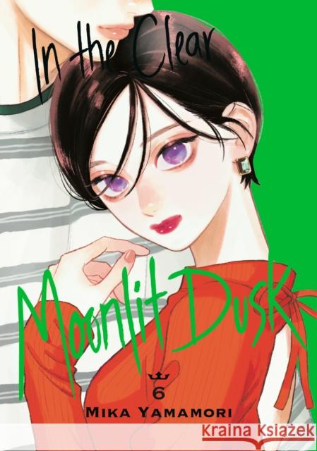 In the Clear Moonlit Dusk 6 Mika Yamamori 9781646518999 Kodansha Comics