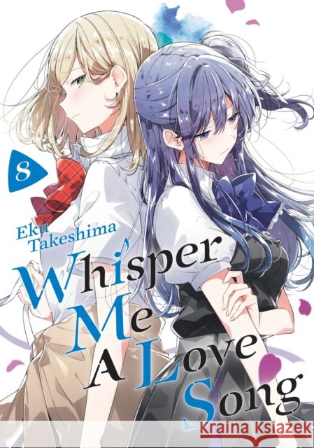 Whisper Me a Love Song 8 Eku Takeshima 9781646519170 Kodansha America, Inc