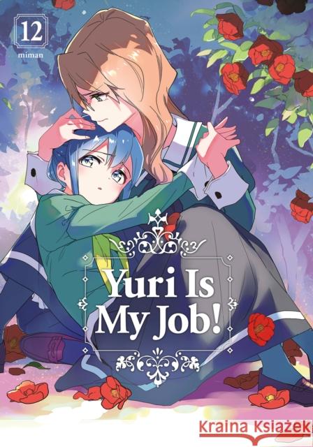 Yuri is My Job! 12 Miman 9781646519200 Kodansha America, Inc