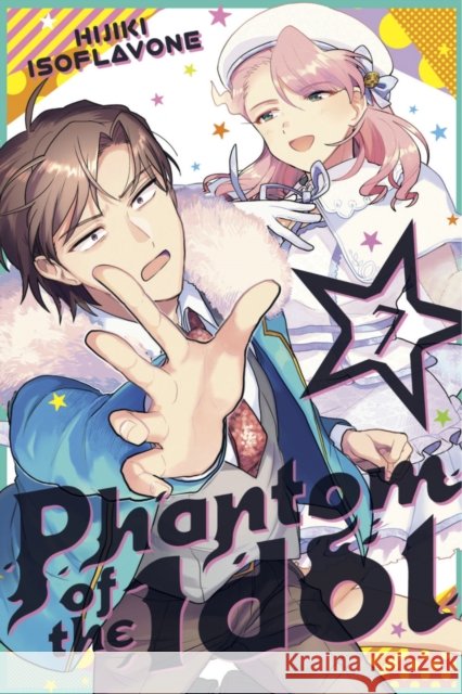 Phantom of the Idol 7 Hijiki Isoflavone 9781646519361 Kodansha America, Inc