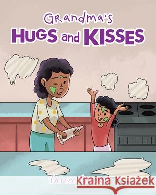 Grandma's Hugs and Kisses Derece Baggett 9781646541553 Fulton Books