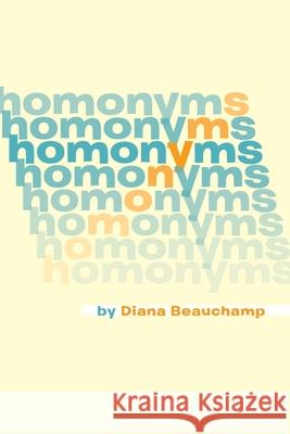 Homonyms Diana Beauchamp 9781646545308 Fulton Books