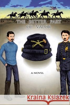 The Better Part of Valor Morgan MacKinnon 9781646546961 Fulton Books