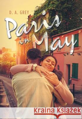 Paris in May D A Grey 9781646549795 Fulton Books