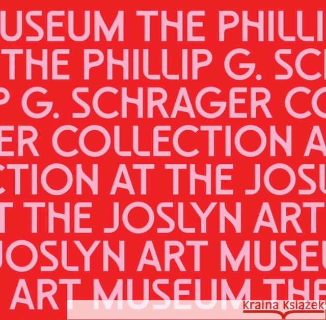 The Phillip G. Schrager Collection at the Joslyn Art Museum Karin Campbell 9781646570393 Marquand Books Inc