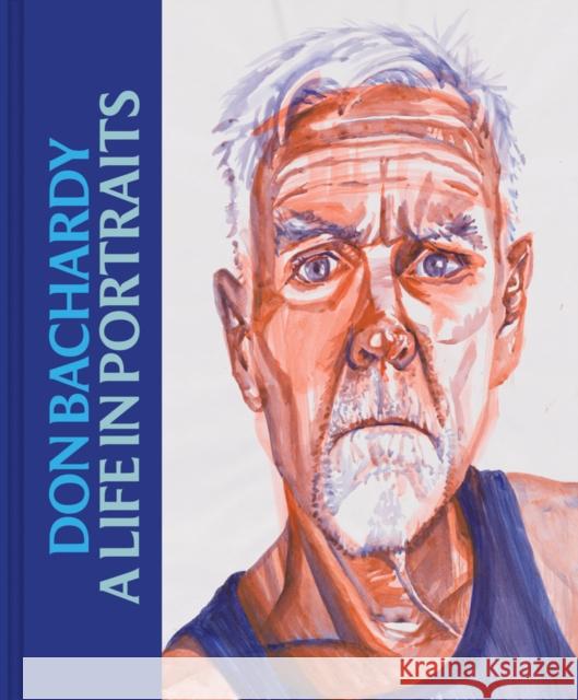 Don Bachardy: A Life in Portraits  9781646570447 Marquand Books