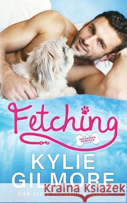 Fetching Kylie Gilmore 9781646580217 Extra Fancy Books