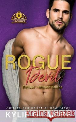 Rogue Devil - Brendan Kylie Gilmore 9781646580491 Extra Fancy Books