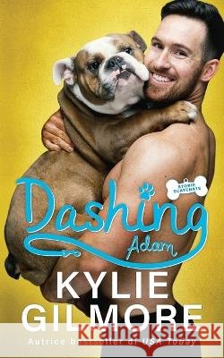 Dashing - Adam Kylie Gilmore   9781646580903