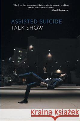 Assisted Suicide Talk Show Dan Fecht 9781646620883 Finishing Line Press