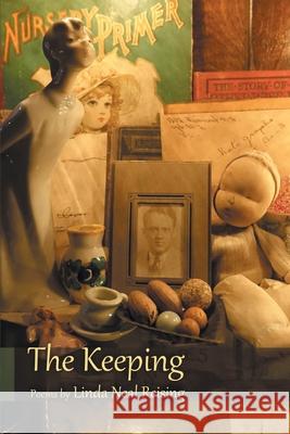 The Keeping Linda Neal Reising 9781646622719 Finishing Line Press