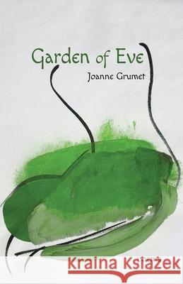 Garden of Eve Joanne Grumet 9781646622894