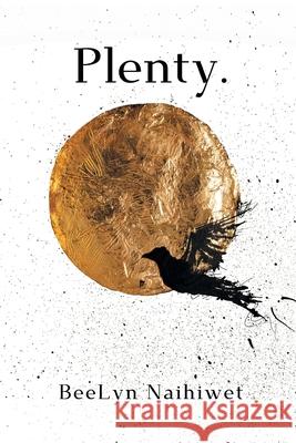 Plenty. Beelyn Naihiwet 9781646624232 Finishing Line Press