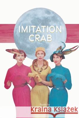 Imitation Crab Katie Vagnino 9781646624256 Finishing Line Press