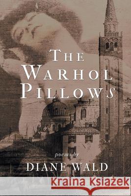 The Warhol Pillows Diane Wald 9781646624447