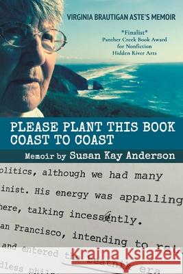 Please Plant This Book Coast To Coast Susan Kay Anderson 9781646624874 Finishing Line Press