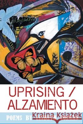 Uprising / Alzamiento Lisbeth Coiman 9781646625192 Finishing Line Press