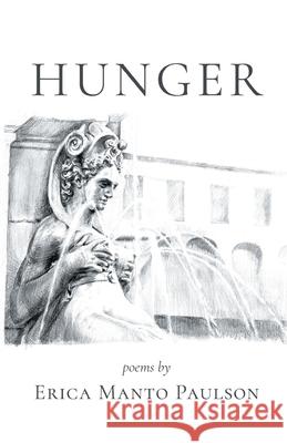 Hunger Erica Paulson 9781646625826 Finishing Line Press