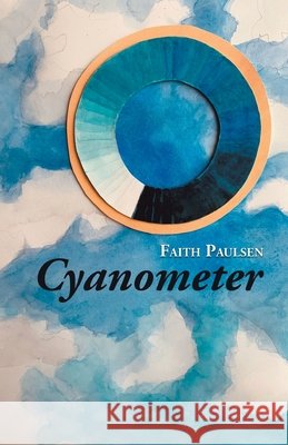 Cyanometer Faith Paulsen 9781646626533